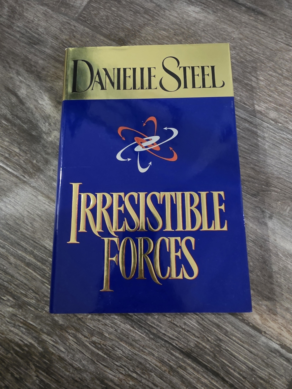 Irresistible Forces by Danielle Steel - Blue & Gold Hardcover